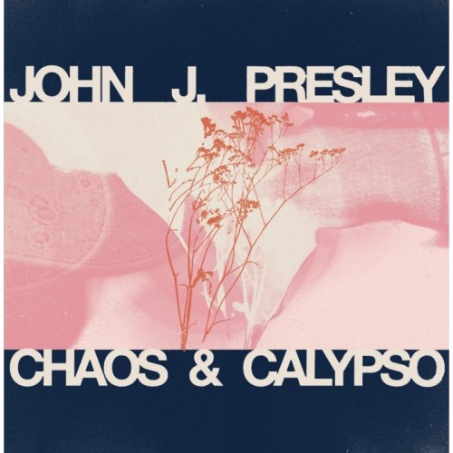 John J. Presley - Chaos & Calypso