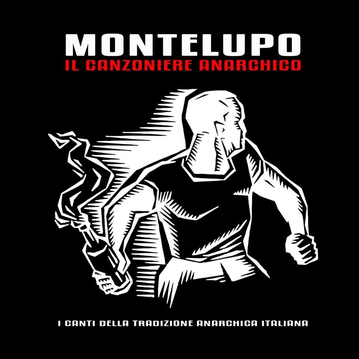 Montelupo - Il Canzoniere Anarchico