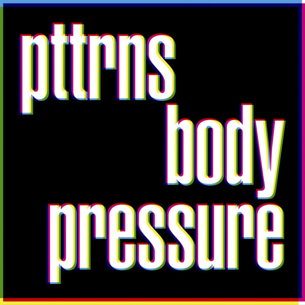 Pttrns - Body Pressure