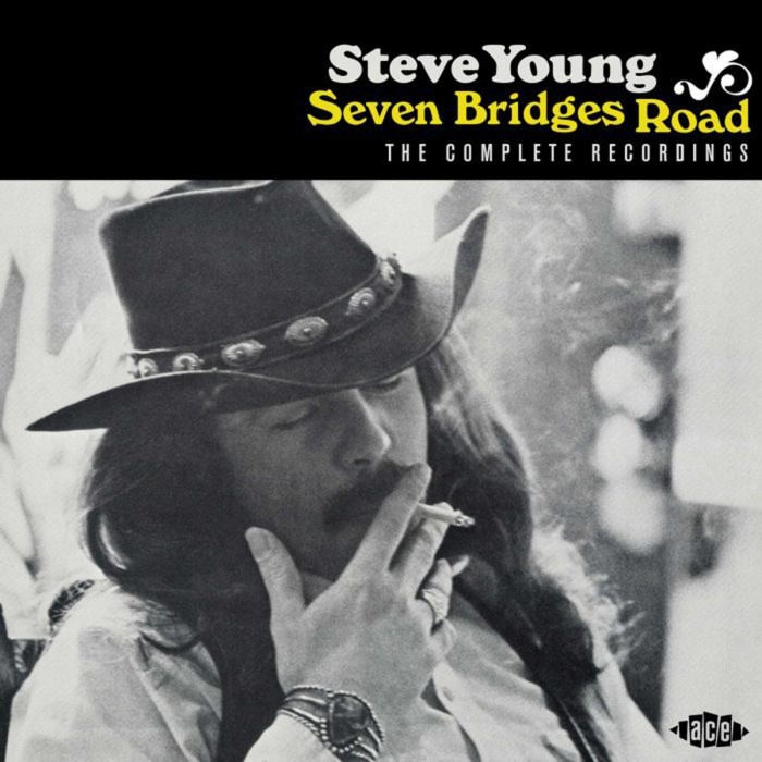 Steve Young - Seven Bridges Road: The Complete Recordings