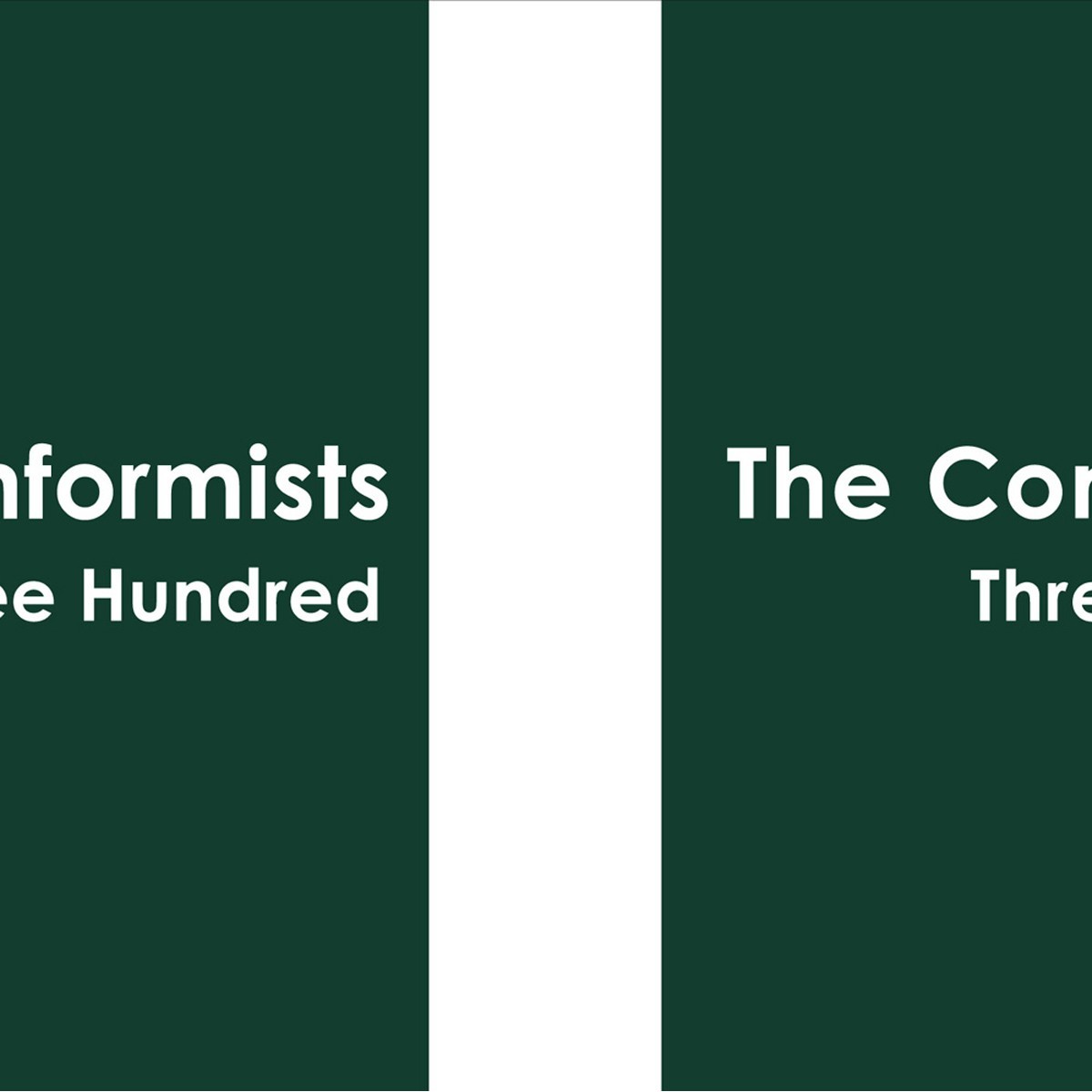 The Conformists - Three Hundred