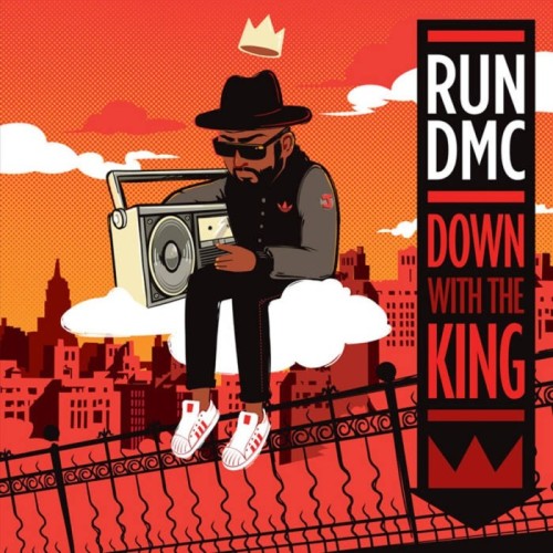 Run DMC - Down With The King