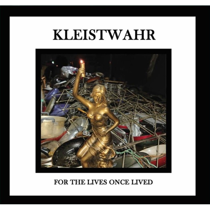 Kleistwahr - For The Lives Once Lived