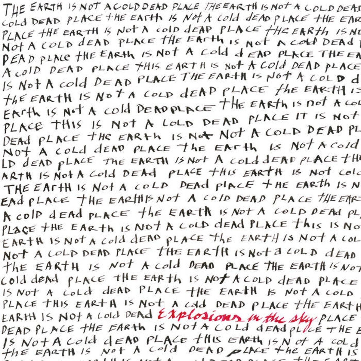 Explosions In The Sky - The Earth Is Not A Cold Dead Place (Anniversary Edition)