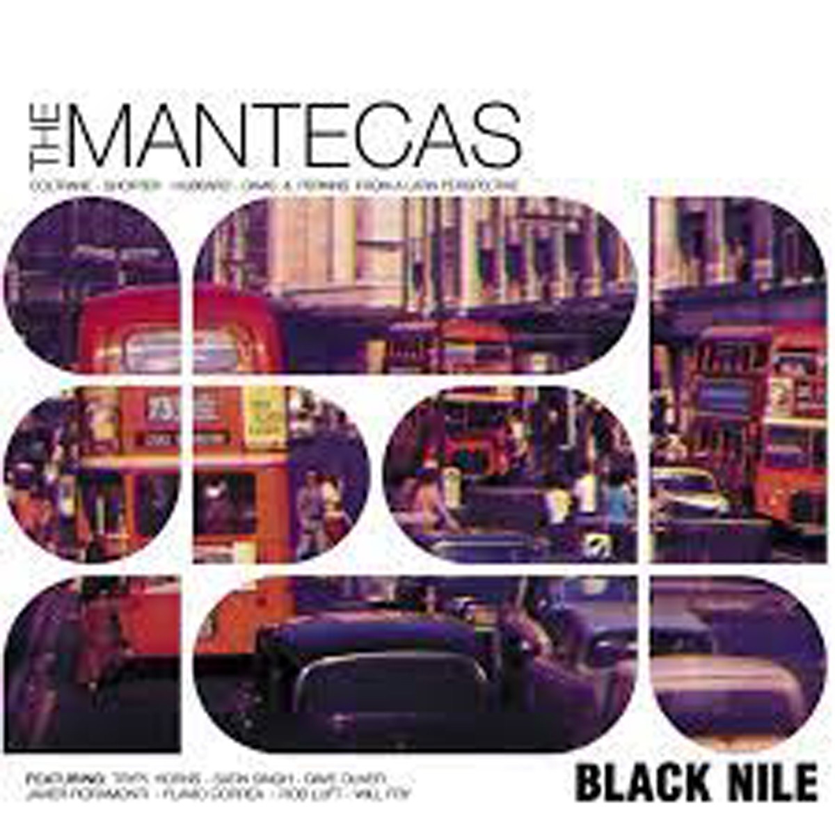 Mantecas - Black Nile
