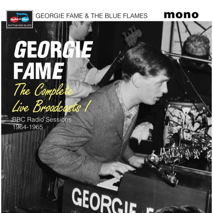 Georgie Fame & The Blue Fames - The Complete Live Broadcasts (Bbc Radio Sessions 1964-1967)