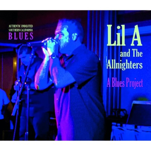 Little 'A' And The Allnighters - A Blues Project