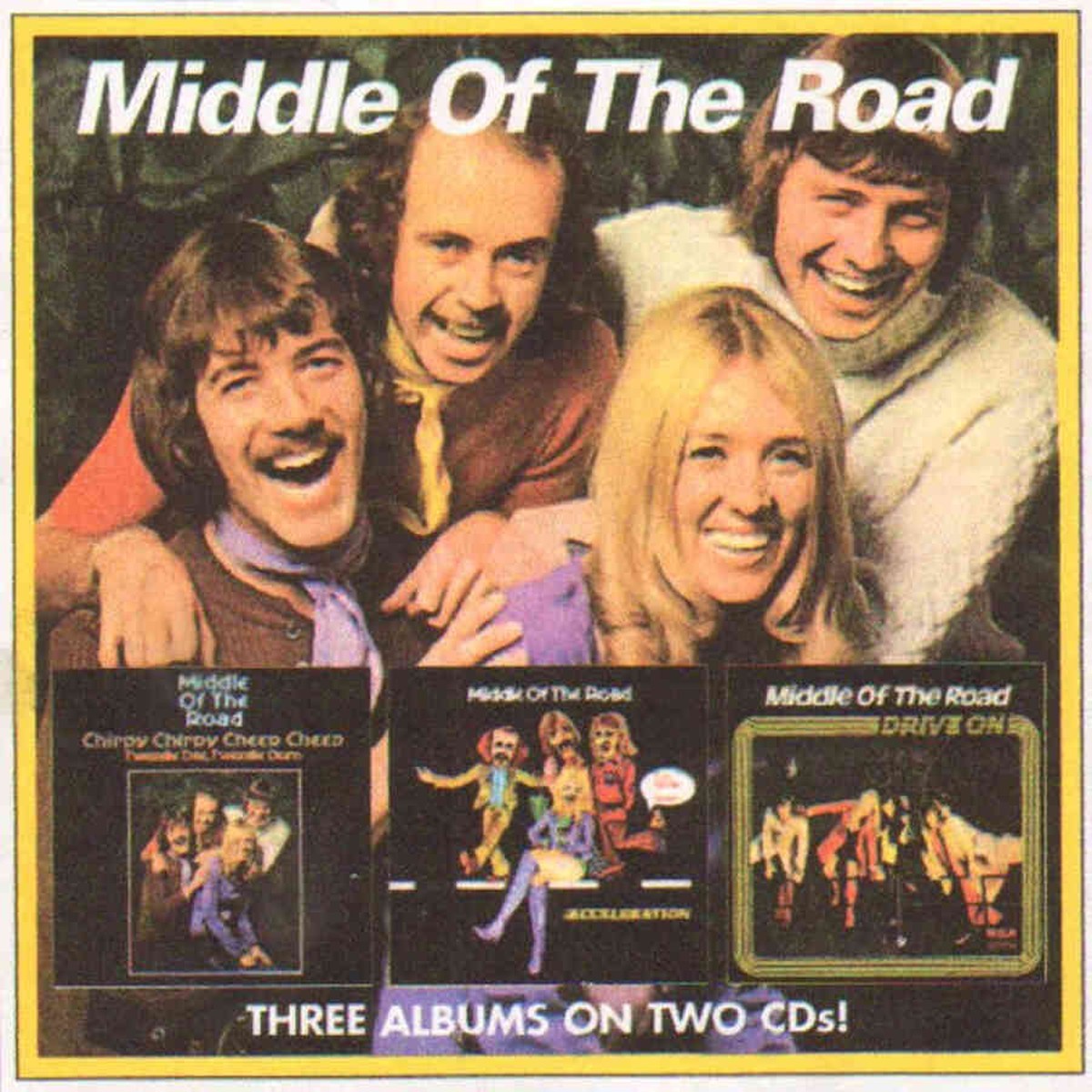 Middle Of The Road - Chirpy Chirpy Cheep Cheep / Acceleration / Drive On (3 Albums 2Cds)