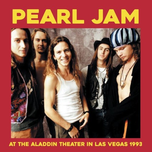 Pearl Jam - At The Aladdin Theater In Las Vegas 1993 - Fm Broadcast