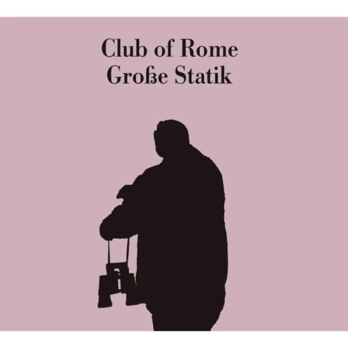 Club Of Rome (Asmus Tietchens) - Groaye Statik