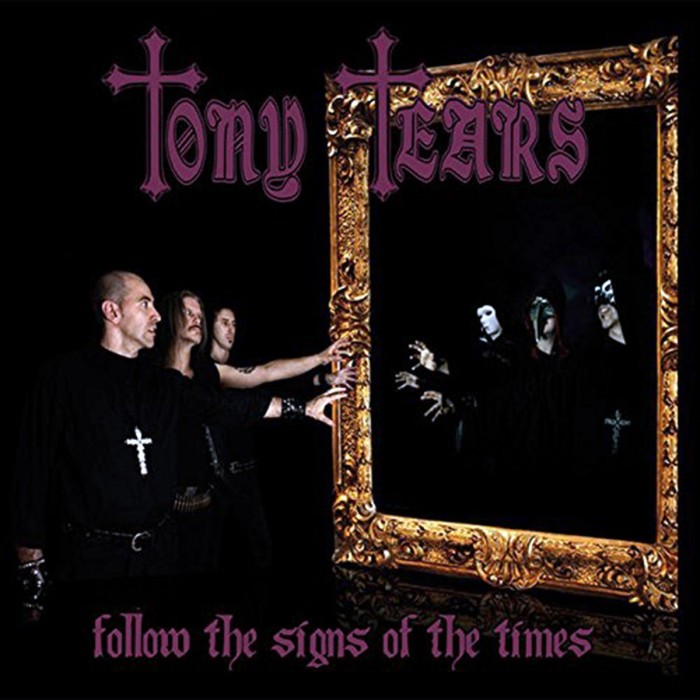 Tony Tears - Follow The Signes Of The Times