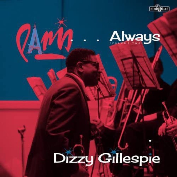 Dizzy Gillespie - Paris...Always (Volume Two)