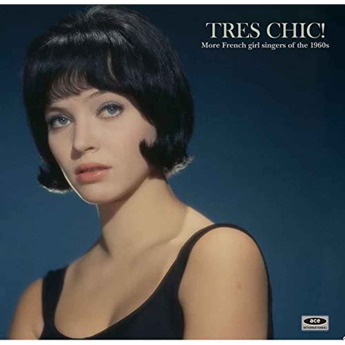 Various Artists - Tres Chic! More French Girl Singers Of The 1960s