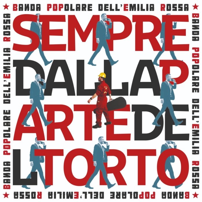 Banda POPolare della Emilia Rossa - Sempre Dalla Parte Del Torto