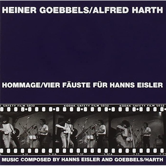 Heiner Goebbels & Alfred Harth - Hommage + Von Sprengen