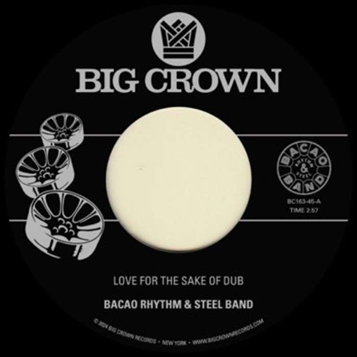 Bacao Rhythm & Steel Band - Love For The Sake Of Dub B/W Grilled