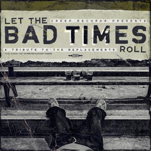 Various Artists - Let The Bad Times Roll (A Tribute To The Replacements)