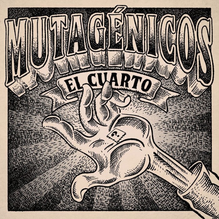 Mutagénicos - El Cuarto