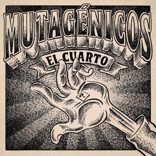 Mutagénicos - El Cuarto