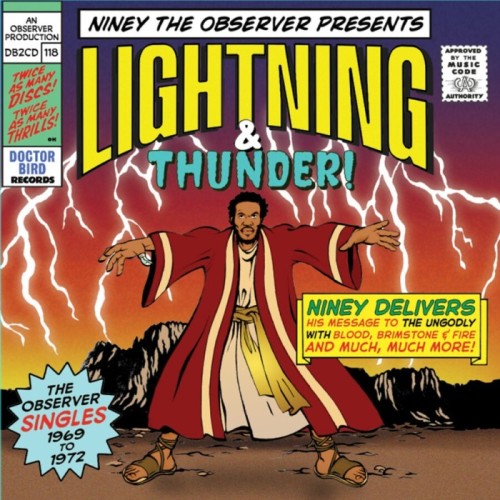 Various Artists - Niney The Observer Presents Lightning & Thunder! The Observer Singles 1969 To 1972