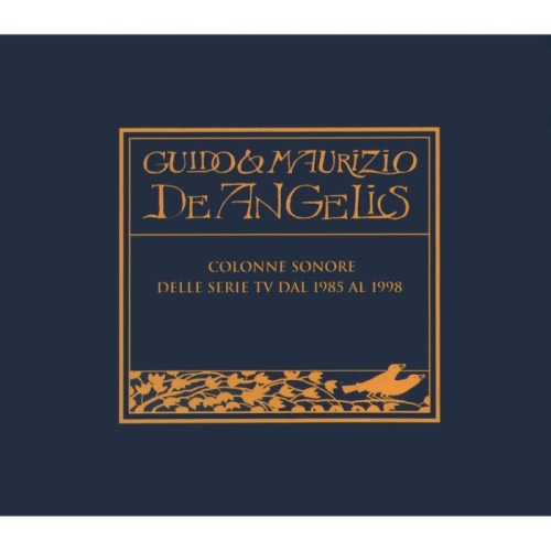 Guido & Maurizio De Angelis - Guido & Maurizio De Angelis - Colonne Sonore Delle Serie Tv Dal 1985 Al 1998