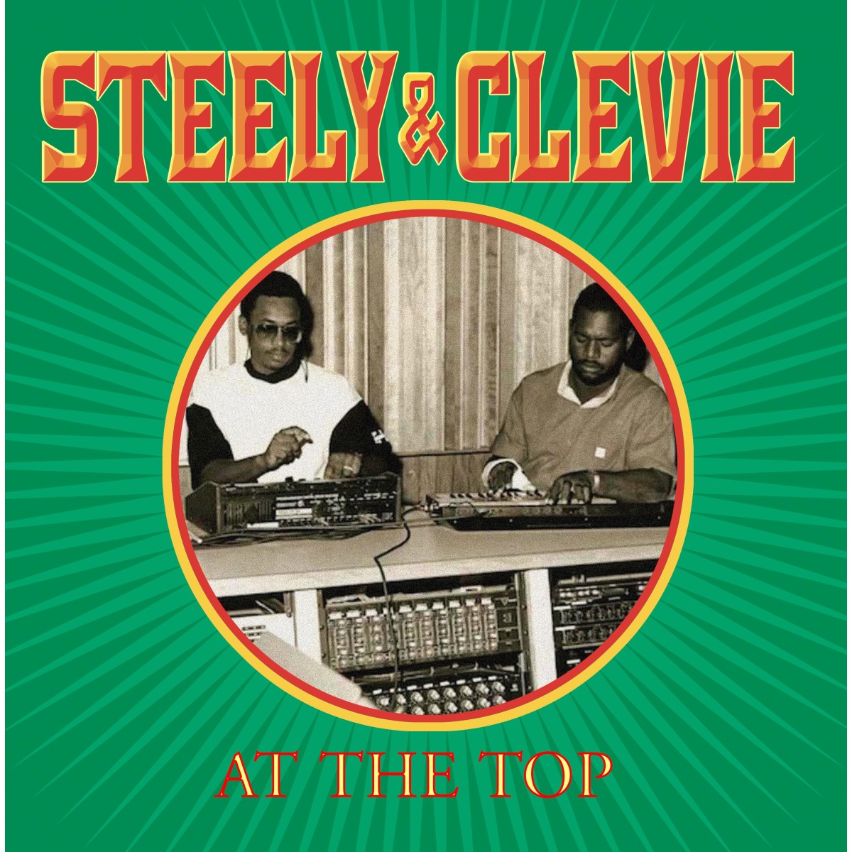Steely & Clevie - At The Top