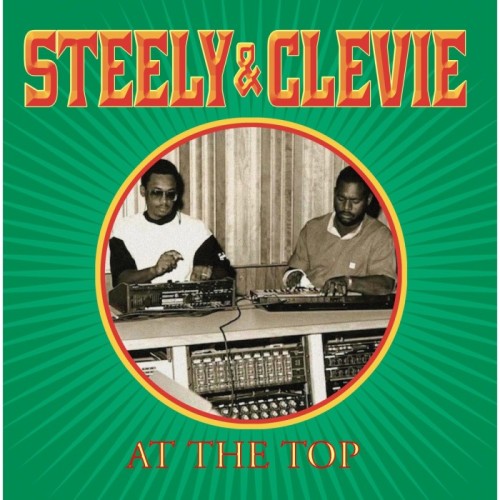 Steely & Clevie - At The Top
