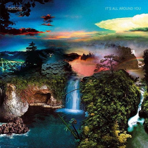 Tortoise - It's All Around You