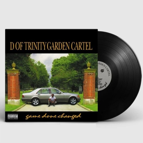 D Of Trinity Garden Cartel - Game Done Changed