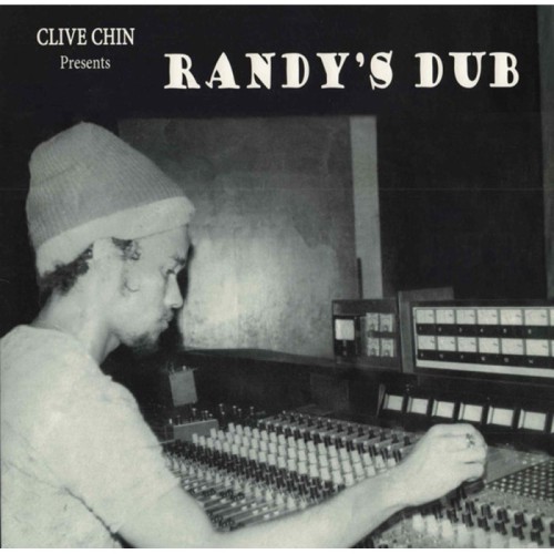 Clive Chin - Clive Chin Presents Randy's Dub