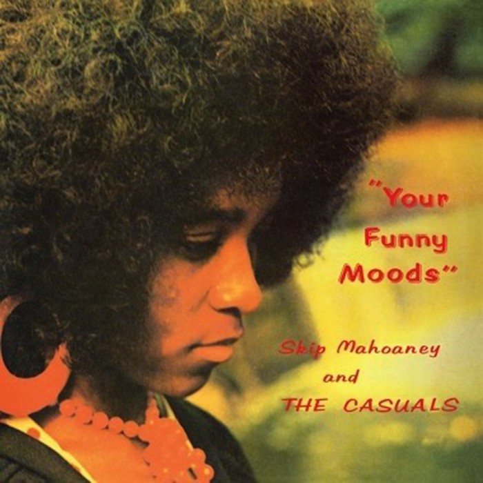 Skip Mahoney & The Casuals - Your Funny Moods (50th Anniversary Edition)