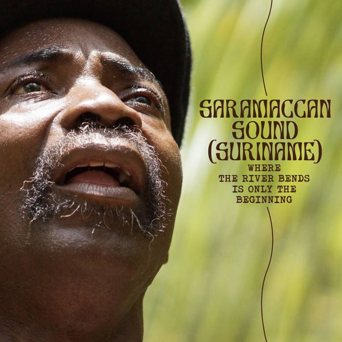 Saramaccan Sound - Where The River Bends Is Only The Beginning (Suriname)