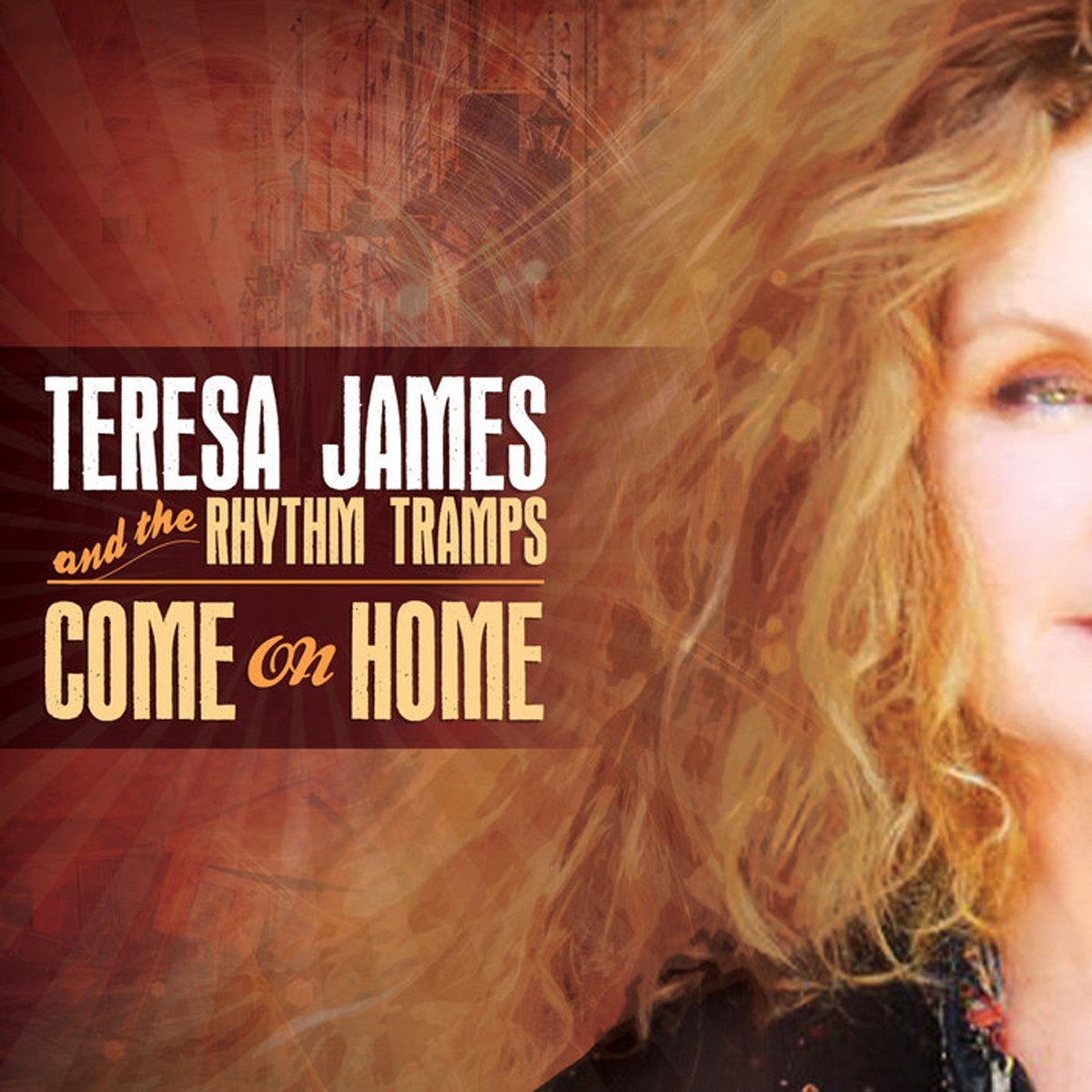 Teresa James & The Rhythm Tramps - Come On Home