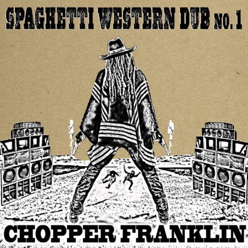 Chopper Franklin - Spaghetti Western Dub No. 1