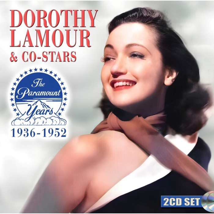 Dorothy Lamour - Dorothy Lamour & Co-Stars:The Paramount Years 1936 - 1952