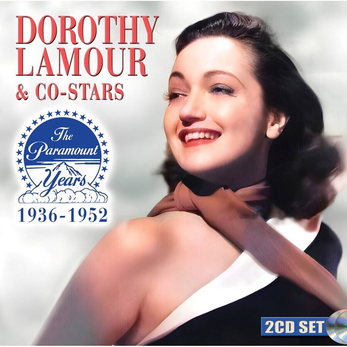 Dorothy Lamour - Dorothy Lamour & Co-Stars:The Paramount Years 1936 - 1952