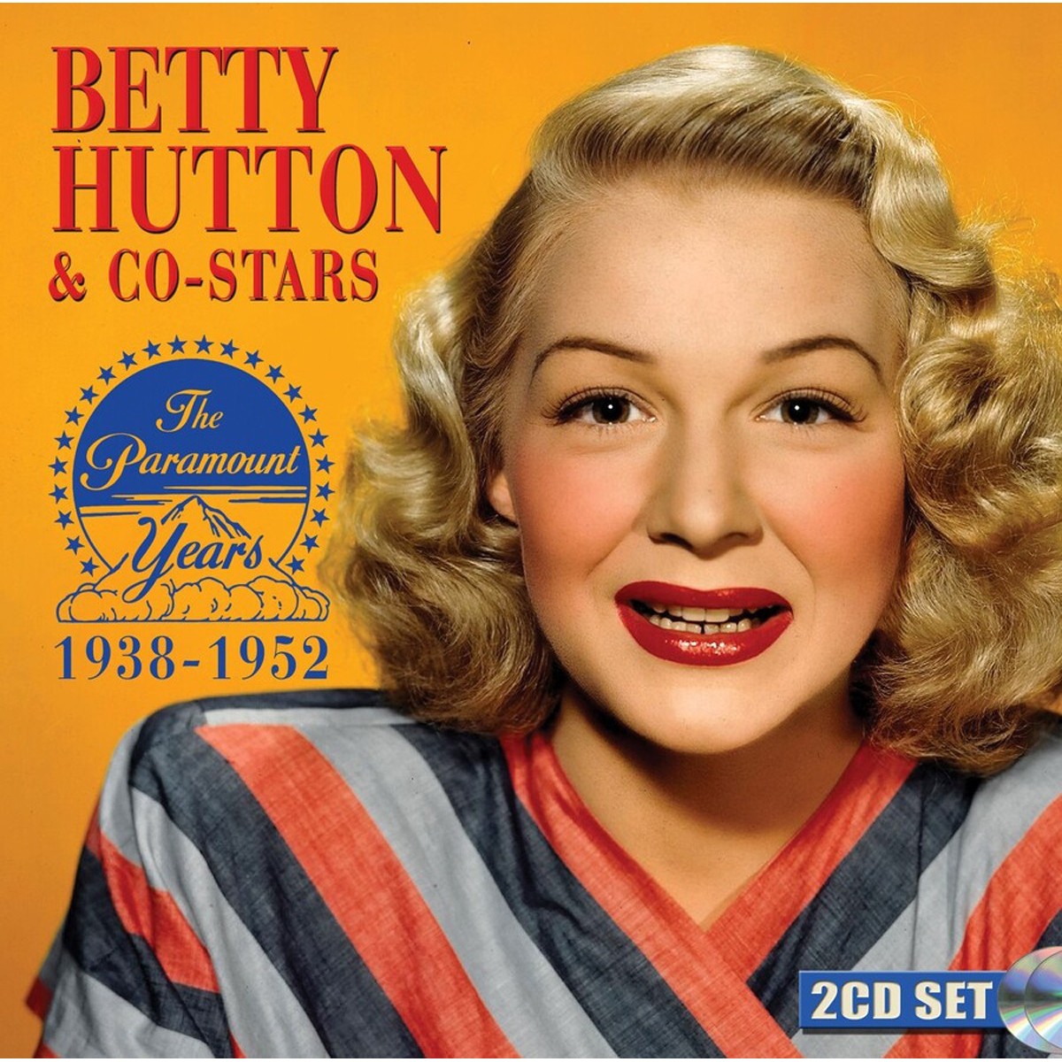 Betty Hutton - Betty Hutton & Co-Stars: The Paramount Years 1938-1952