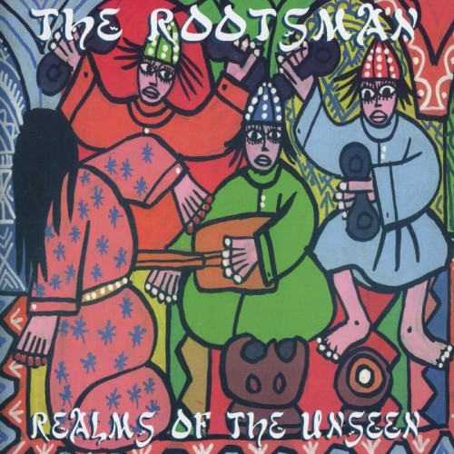 Rootsman - Realms Of The Unseen