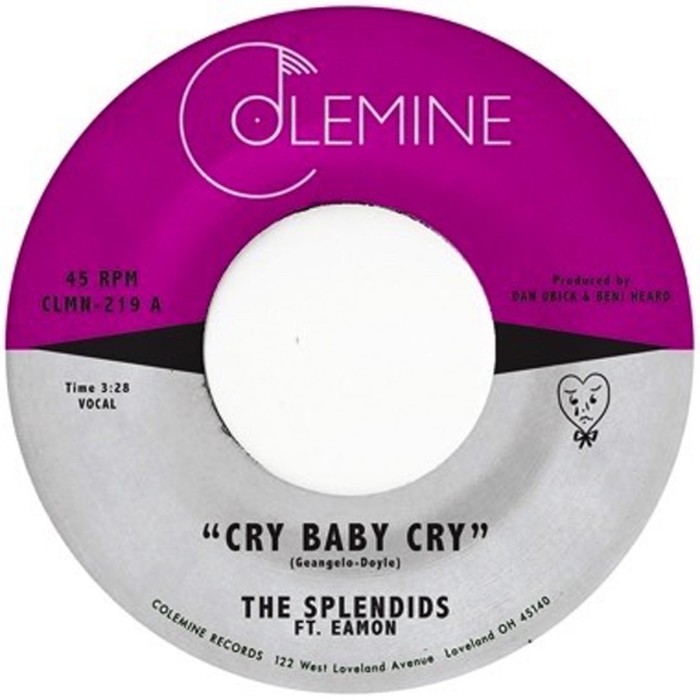 Splendids & Eamon - Cry Baby Cry / Blame My Heart