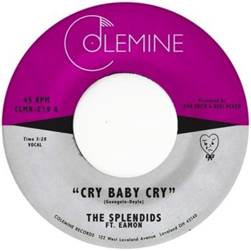 Splendids & Eamon - Cry Baby Cry / Blame My Heart