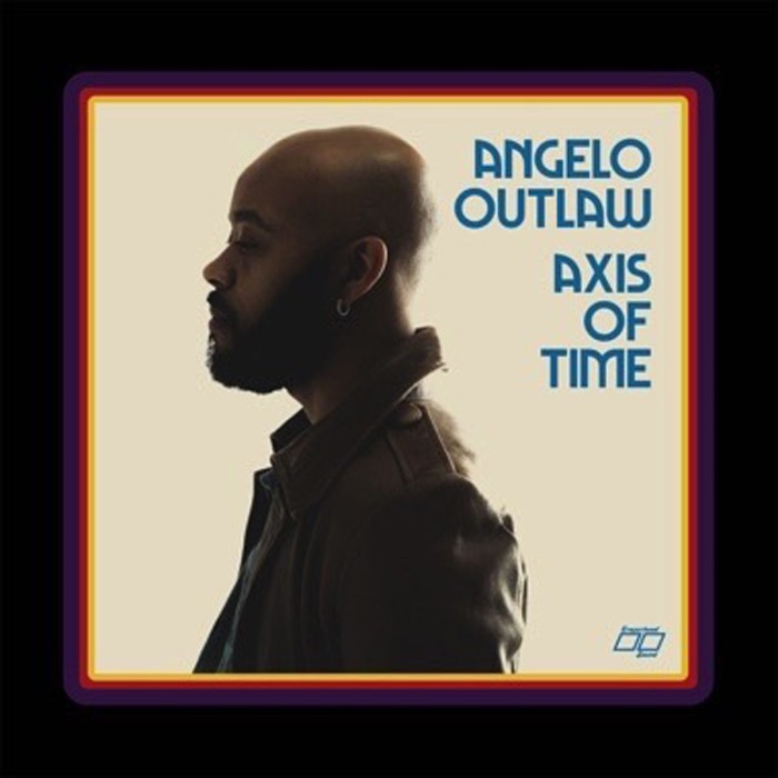 Angelo Outlaw - Axis Of Time