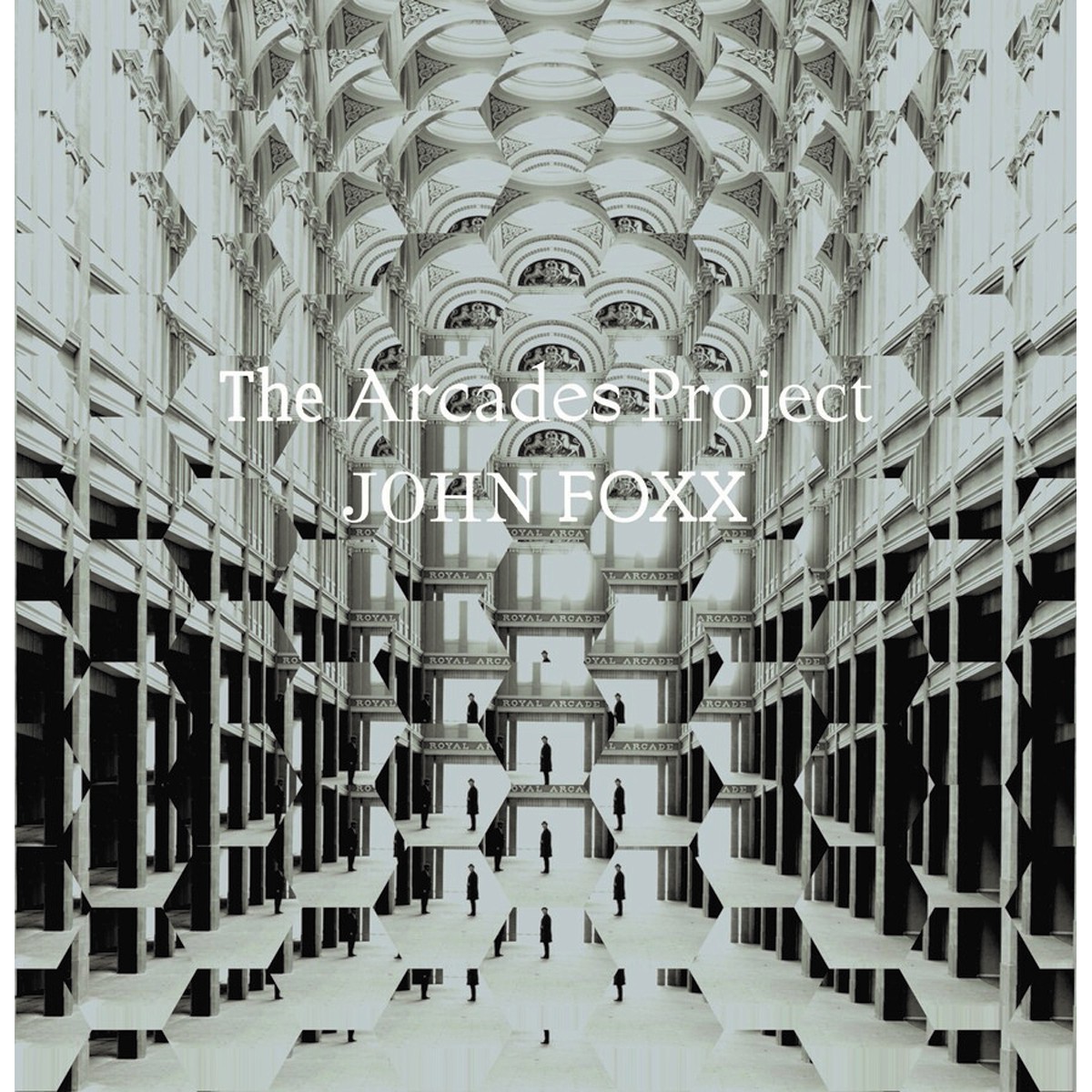 John Foxx - Arcades Project