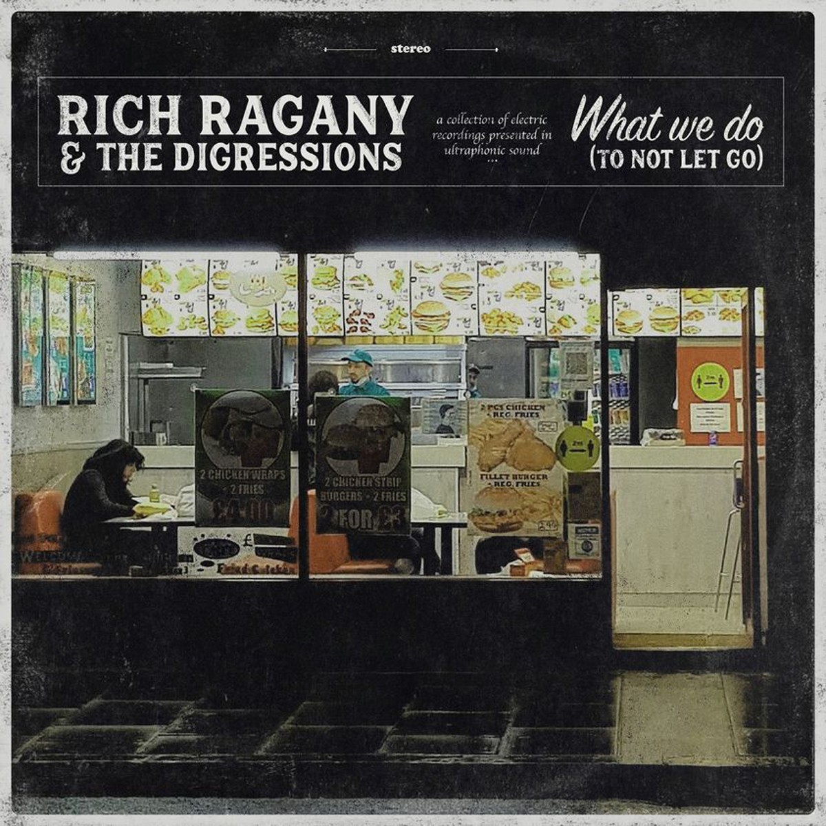 Rich Ragany & The Digressions - What We Do (To Not Let Go)
