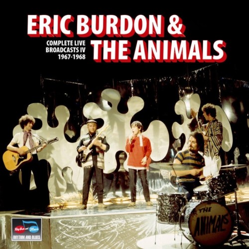 Eric Burdon And The New Animals - Complete Live Broadcasts IV 1967-1968