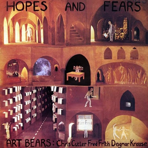 Art Bears - Hopes And Fears
