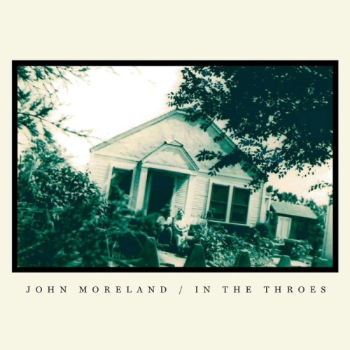 John Moreland - In The Throes (Grass Green Vinyl)