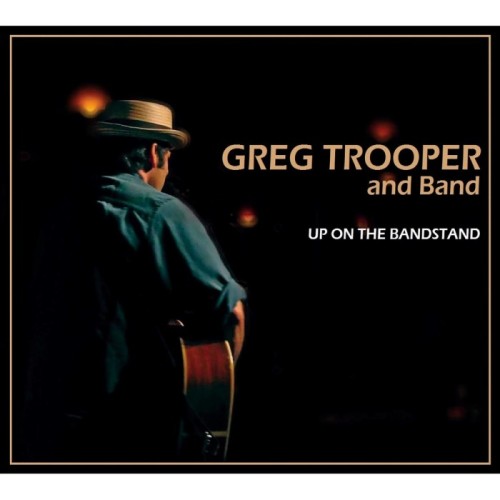 Greg Trooper And Band - Up On The Bandstand