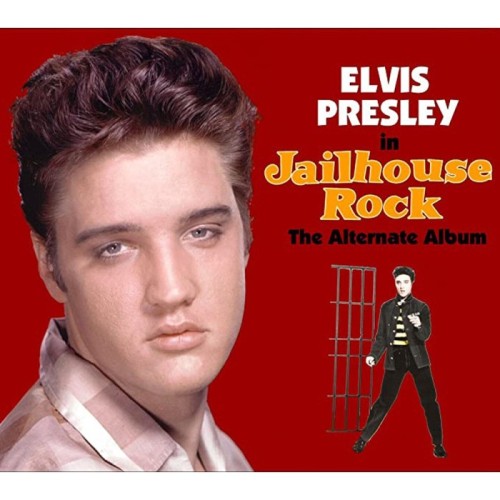 Elvis Presley - Jailhouse Rock - The Alternate Album