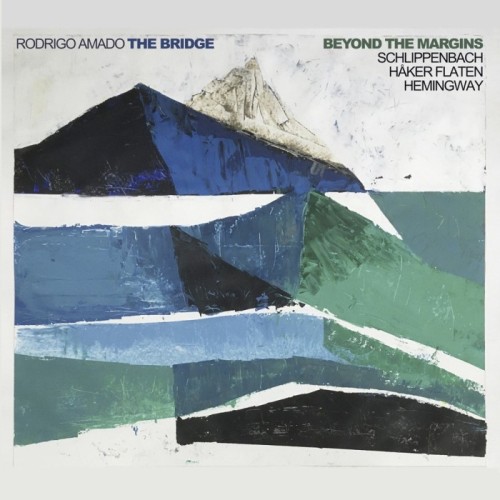Bridge (Rodrigo Amado) - Beyond The Margins