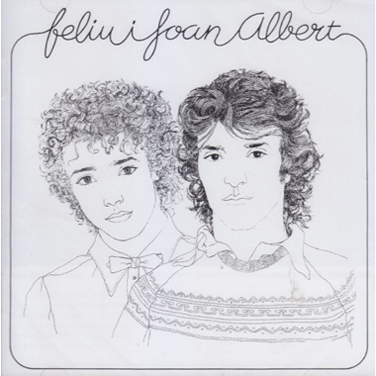 Feliu I Joan Albert - Feliu I Joan Albert